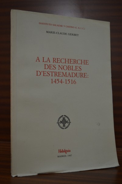 A LA RECHERCHE DES NOBLES D'ESTREMADURE: 1454-1516